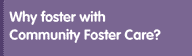 Why foster with Community Foster Care